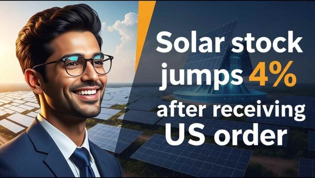 Solar stock Jump 4 Percente After US Order